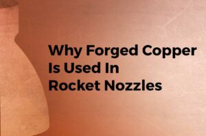 Rocket nozzle liners are forged from copper by Weldaloy Specialty Forgings